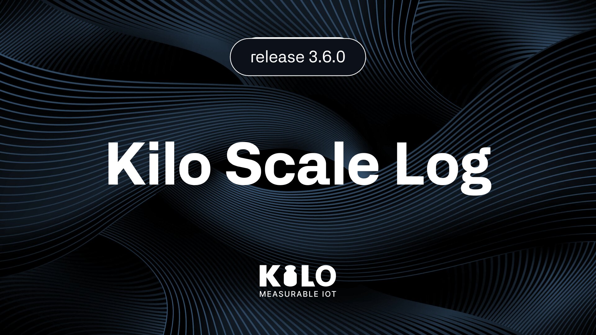 Kilo IoT Server 3.6.0 release banner